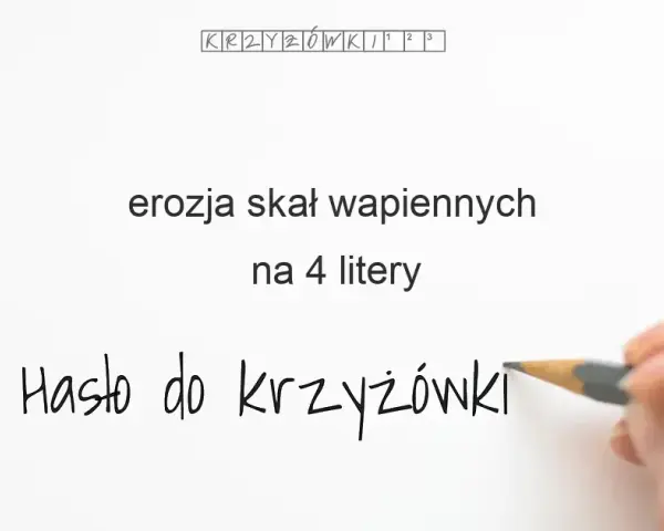 Erozja skał krzyżówka: hasła, różnice i typy | Szybka ściągawka