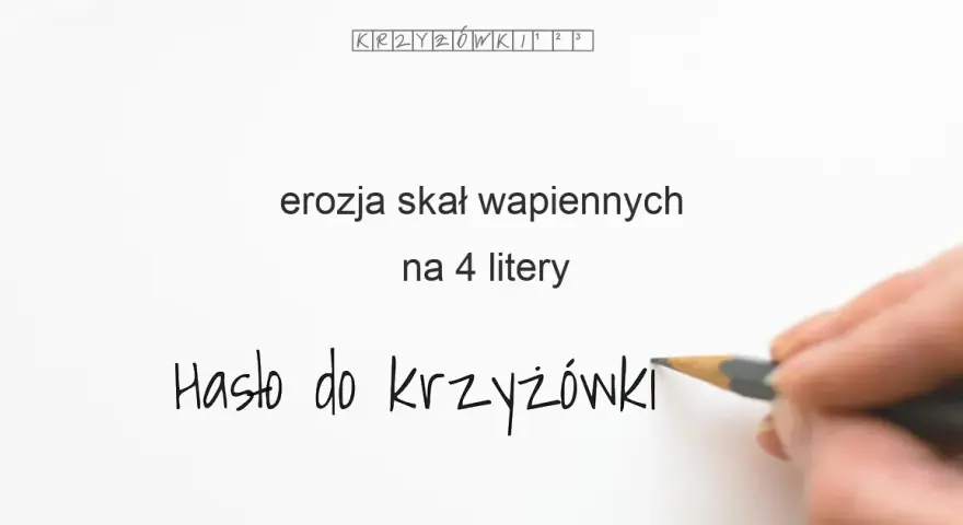 Erozja skał krzyżówka: hasła, różnice i typy | Szybka ściągawka