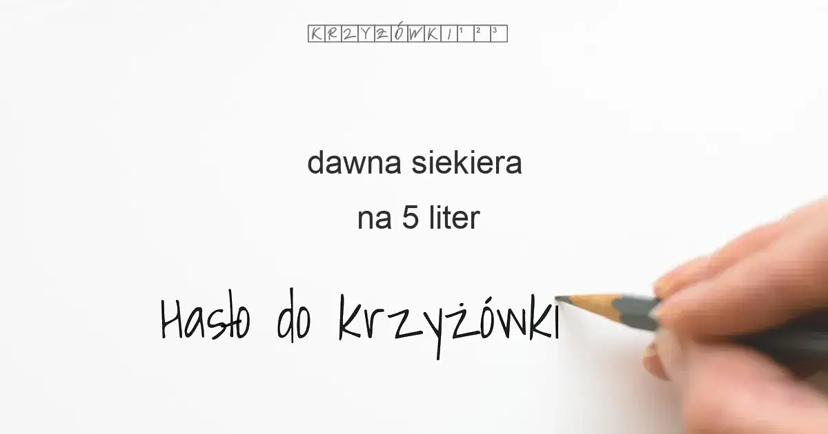 krzyżówka z hasłem siekiera